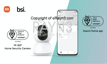 MI 360° HOME SECURITY CAMERA AND XIAOMI HOME APP GAIN BSI KITEMARK™ FOR RESIDENTIAL IOT DEVICES AND SECURE DIGITAL APPS